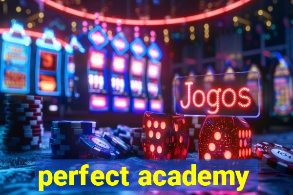 perfect academy